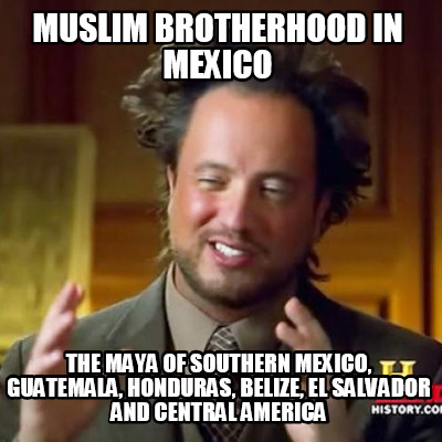 muslim-brotherhood-in-mexico-the-maya-of-southern-mexico-guatemala-honduras-beli