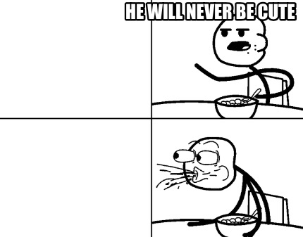he-will-never-be-cute7