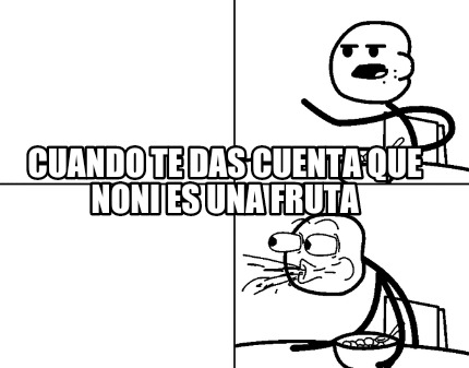 cuando-te-das-cuenta-que-noni-es-una-fruta