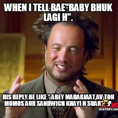 when-i-tell-baebaby-bhuk-lagi-h.-his-reply-be-like-abey-madarjaatav-toh-momos-au