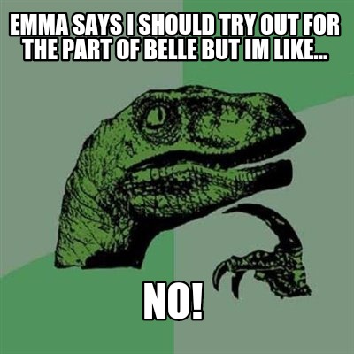 emma-says-i-should-try-out-for-the-part-of-belle-but-im-like...-no