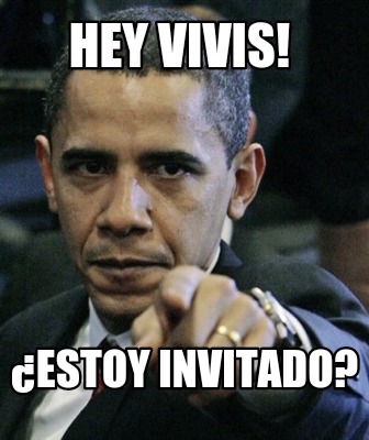 hey-vivis-estoy-invitado