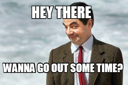 hey-there-wanna-go-out-some-time