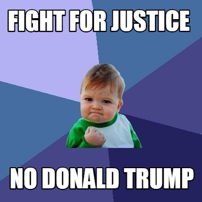 fight-for-justice-no-donald-trump