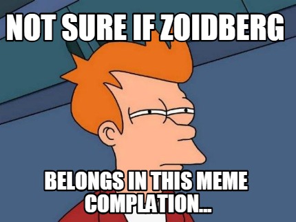 not-sure-if-zoidberg-belongs-in-this-meme-complation
