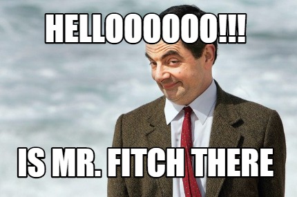 helloooooo-is-mr.-fitch-there