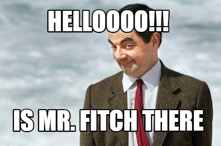 helloooo-is-mr.-fitch-there