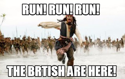 run-run-run-the-brtish-are-here