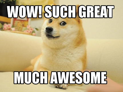 wow-such-great-much-awesome