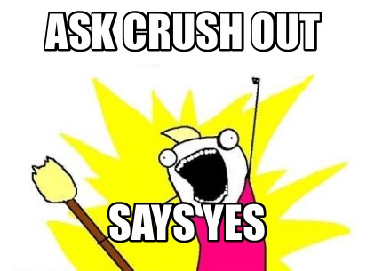 ask-crush-out-says-yes