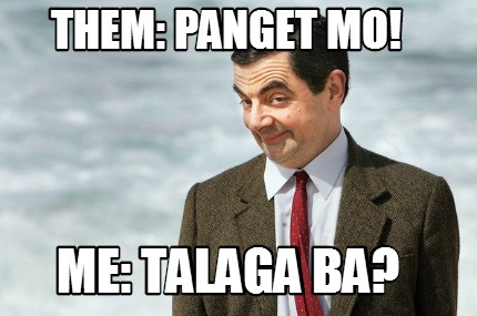them-panget-mo-me-talaga-ba