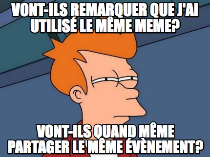 vont-ils-remarquer-que-jai-utilis-le-mme-meme-vont-ils-quand-mme-partager-le-mme