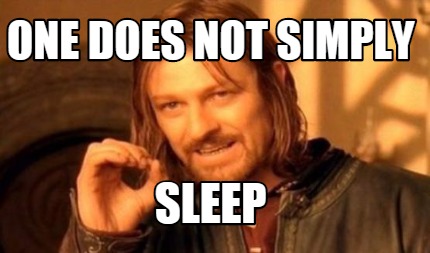 one-does-not-simply-sleep