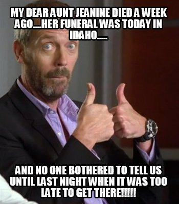 my-dear-aunt-jeanine-died-a-week-ago....her-funeral-was-today-in-idaho.....-and-