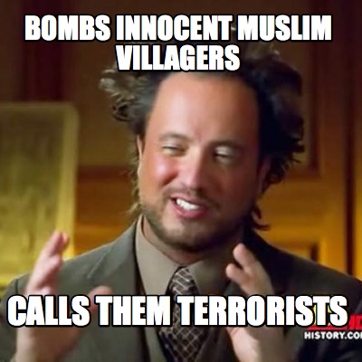 bombs-innocent-muslim-villagers-calls-them-terrorists
