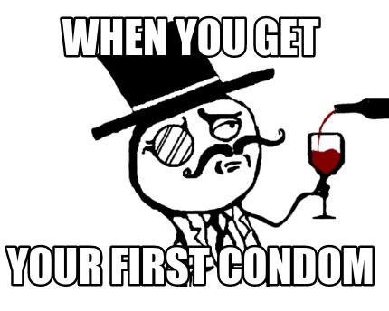 when-you-get-your-first-condom