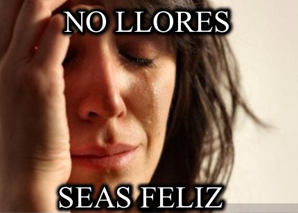 no-llores-seas-feliz