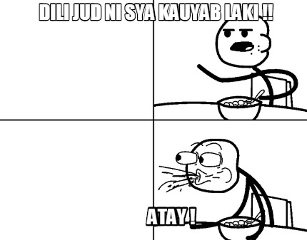 dili-jud-ni-sya-kauyab-laki-atay-