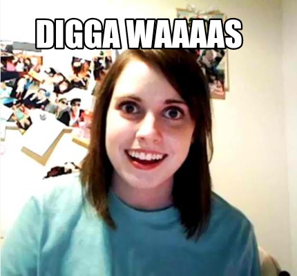 digga-waaaas