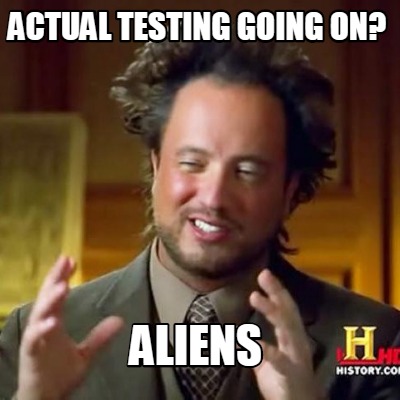 actual-testing-going-on-aliens