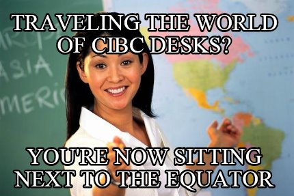 traveling-the-world-of-cibc-desks-youre-now-sitting-next-to-the-equator