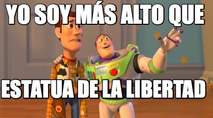 yo-soy-ms-alto-que-estatua-de-la-libertad