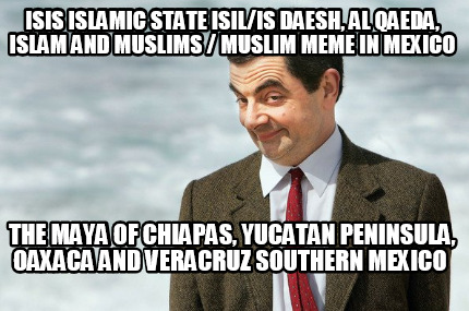 isis-islamic-state-isilis-daesh-al-qaeda-islam-and-muslims-muslim-meme-in-mexico