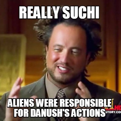 really-suchi-aliens-were-responsible-for-danushs-actions