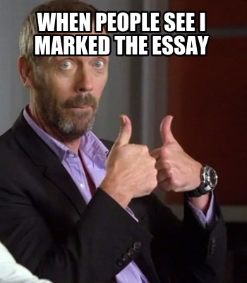 when-people-see-i-marked-the-essay