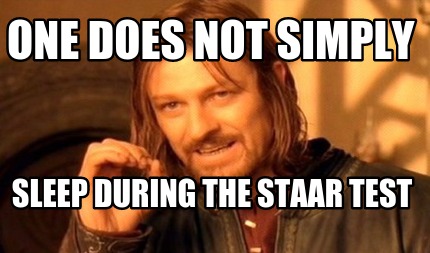 one-does-not-simply-sleep-during-the-staar-test