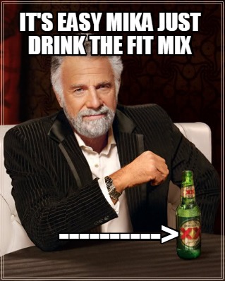 its-easy-mika-just-drink-the-fit-mix-