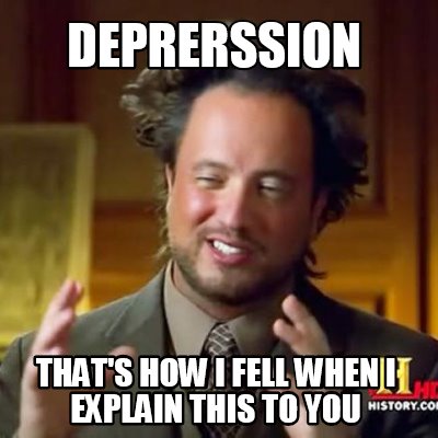 deprerssion-thats-how-i-fell-when-i-explain-this-to-you