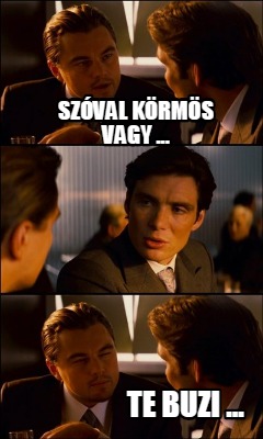 szval-krms-vagy-...-te-buzi-