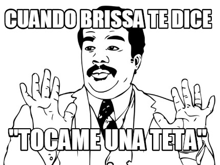 cuando-brissa-te-dice-tocame-una-teta