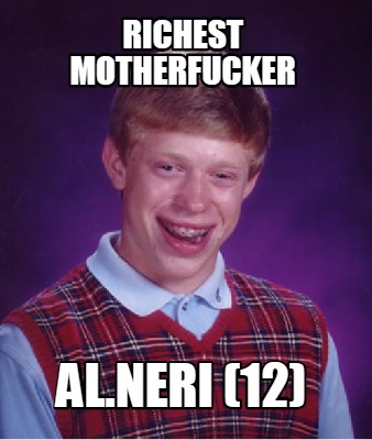 richest-motherfucker-al.neri-12