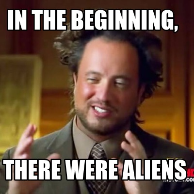 in-the-beginning-there-were-aliens
