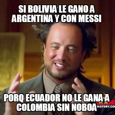 si-bolivia-le-gano-a-argentina-y-con-messi-porq-ecuador-no-le-gana-a-colombia-si