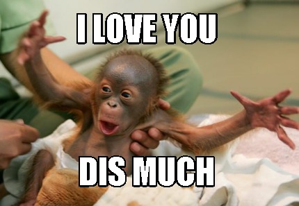 i-love-you-dis-much