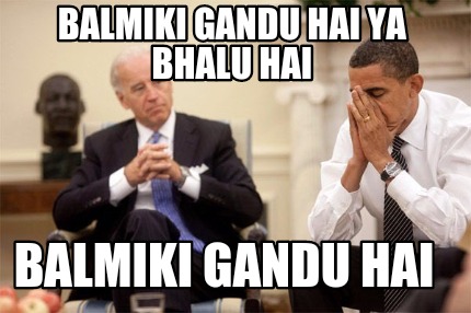balmiki-gandu-hai-ya-bhalu-hai-balmiki-gandu-hai
