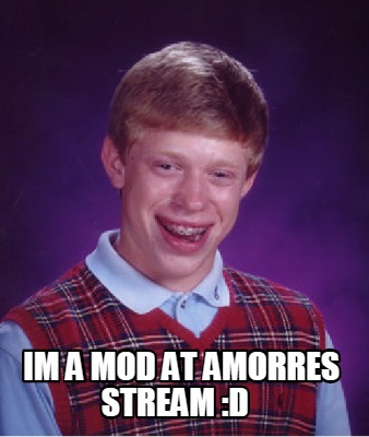 im-a-mod-at-amorres-stream-d