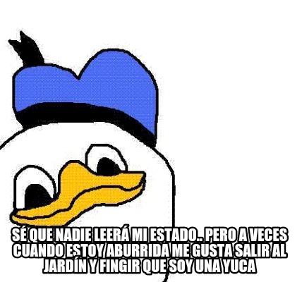 s-que-nadie-leer-mi-estado..-pero-a-veces-cuando-estoy-aburrida-me-gusta-salir-a