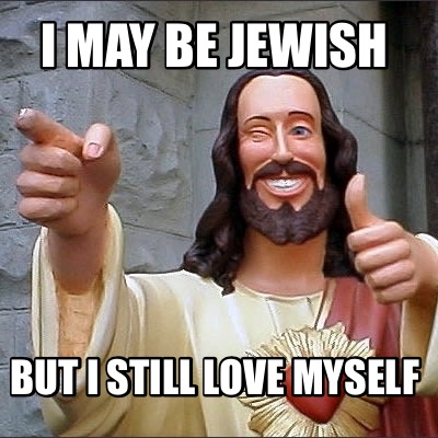 i-may-be-jewish-but-i-still-love-myself