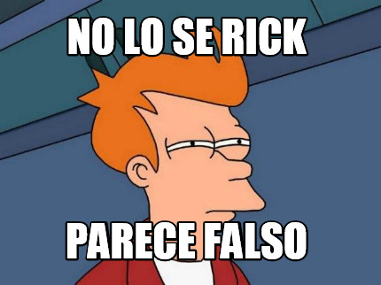 no-lo-se-rick-parece-falso