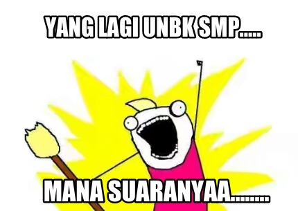 yang-lagi-unbk-smp.....-mana-suaranyaa2