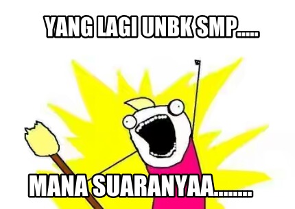 yang-lagi-unbk-smp.....-mana-suaranyaa1