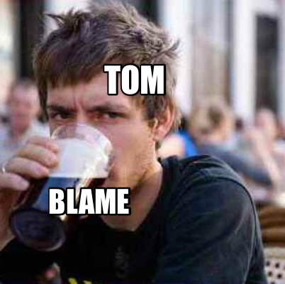 tom-blame