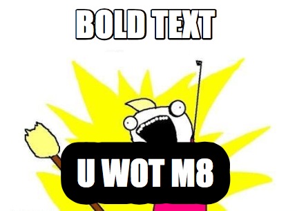 bold-text-u-wot-m8