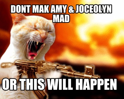 dont-mak-amy-joceolyn-mad-or-this-will-happen