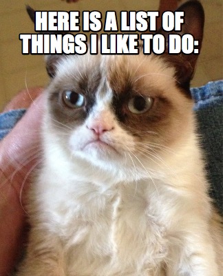 here-is-a-list-of-things-i-like-to-do