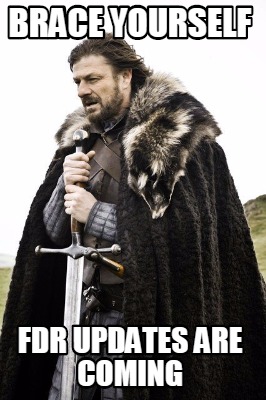 brace-yourself-fdr-updates-are-coming